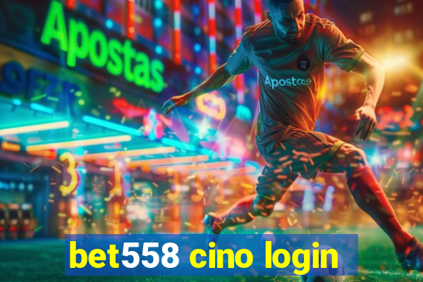 bet558 cino login